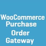 WooCommerce Purchase Order Gateway