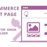 WooCommerce Product Page Builder for Avada and Fusion Builder