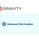 Gravity Forms Advanced Post Creation