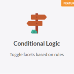 FacetWP Conditional Logic